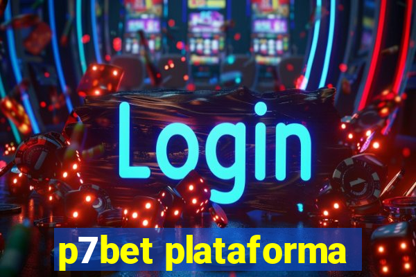 p7bet plataforma